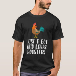Nur ein Junge, der Lieben Rooster T-Shirt