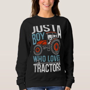 Nur ein Junge, der Lieben Traktoren Bauer & Trakto Sweatshirt