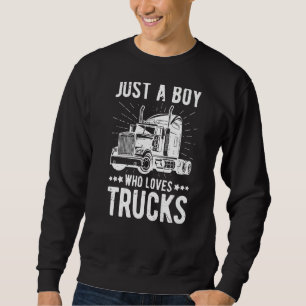 Nur ein Junge, der LKW Lieben Kids Semi Truck Truc Sweatshirt