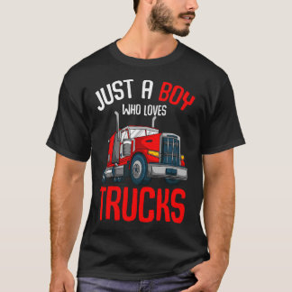 Nur ein Junge, der LKWs liebt, Sattelzugfahrer Kin T-Shirt