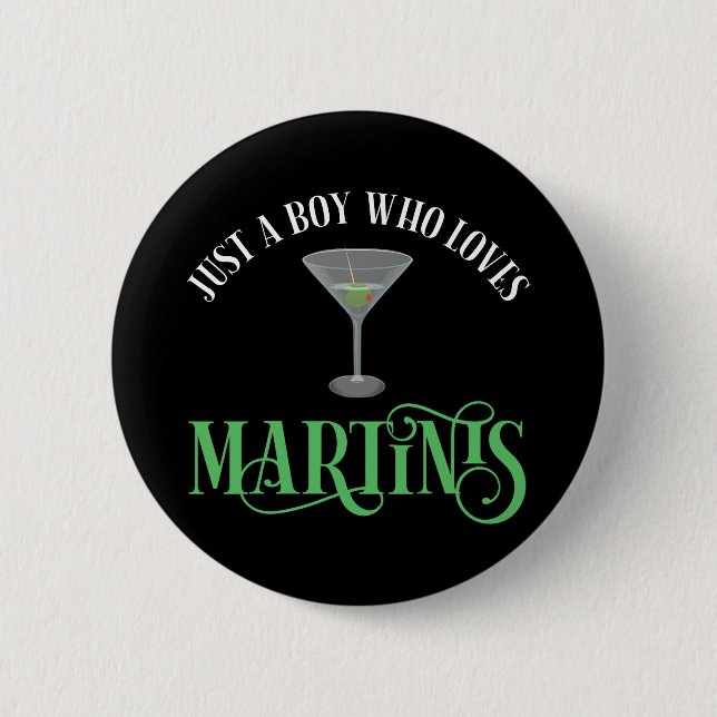 Nur ein Junge, der Martinis liebt Button (Vorderseite)