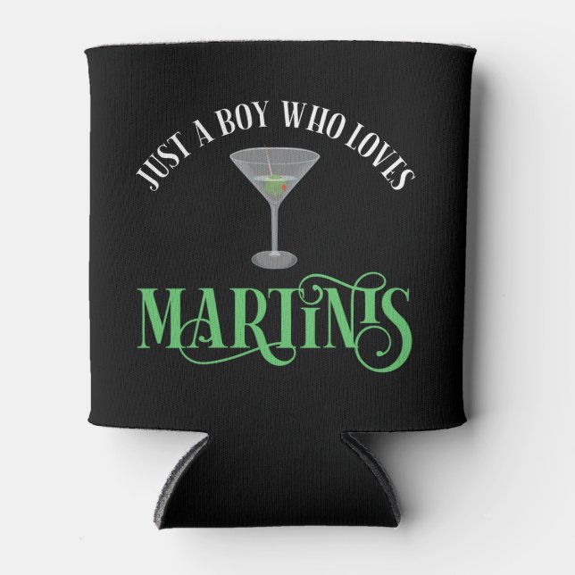 Nur ein Junge, der Martinis liebt Dosenkühler (Vorderseite)