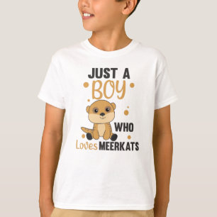 Nur ein Junge, der Meerkats Lieben - Zoo Animals T-Shirt