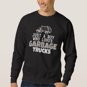Nur ein Junge, der Mülltransporter Liebe Rcv Sweatshirt