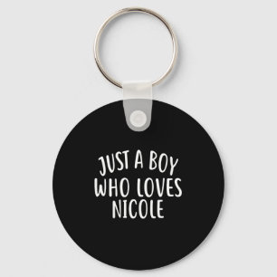 Nur ein Junge, der Nicole süße Nicole liebt Schlüsselanhänger
