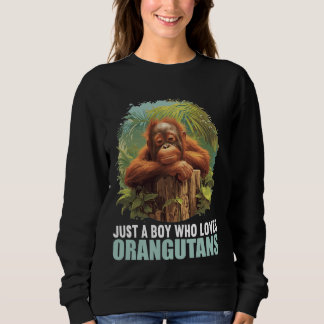 Nur ein Junge, der Orangutans Orangutan Liebe Sweatshirt