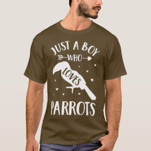 Nur ein Junge, der Papageien für Parrot Lover Lieb T-Shirt