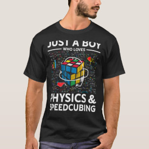 Nur ein Junge, der Physik und Speedcubing Puzz Lie T-Shirt