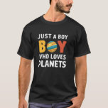 Nur ein Junge, der Planeten Astrologie Science Wel T-Shirt<br><div class="desc">Nur ein Junge,  der den Weltraum der Astrologie Liebe</div>