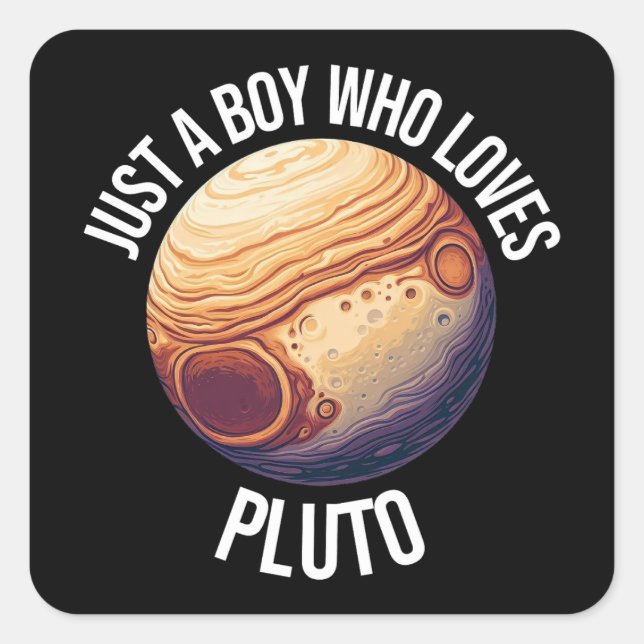 Nur ein Junge, der Pluto Liebe Quadratischer Aufkleber (Vorderseite)