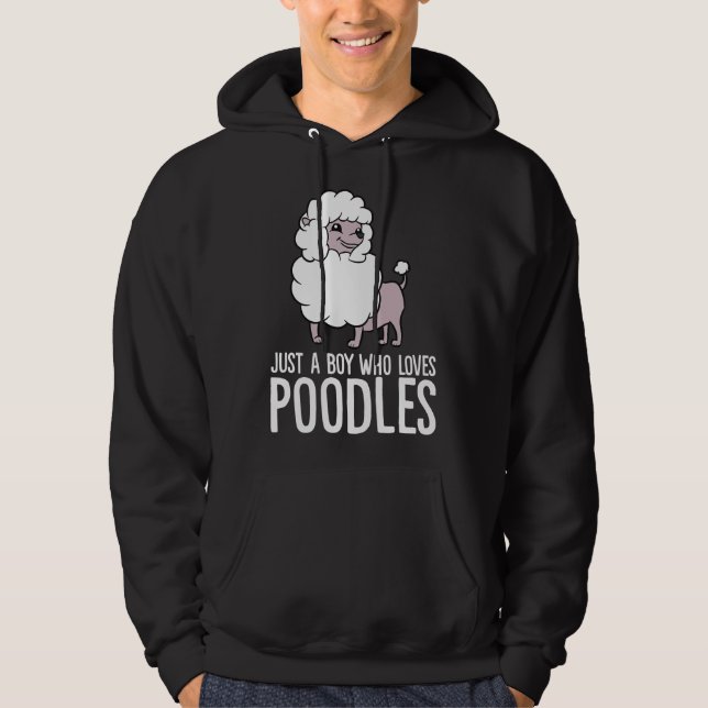 Nur ein Junge, der Poodles Funny Poodle Hund Liebe Hoodie (Vorderseite)