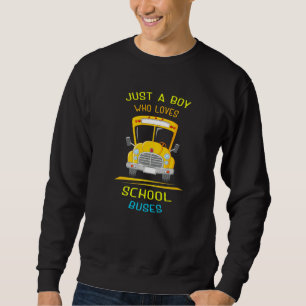 Nur ein Junge, der Schulbusse und Busfahrer Liebe Sweatshirt