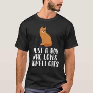 Nur ein Junge, der somalische Katzen Liebe T-Shirt