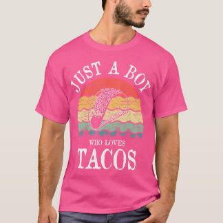 Nur ein Junge, der Tacos liebt T-Shirt