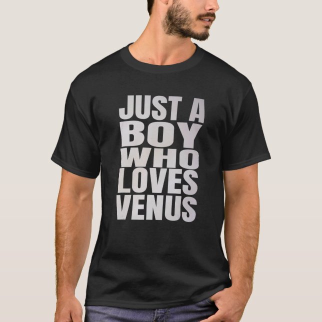 Nur ein Junge, der Venus Astronomie Planet Liebe T-Shirt (Vorderseite)