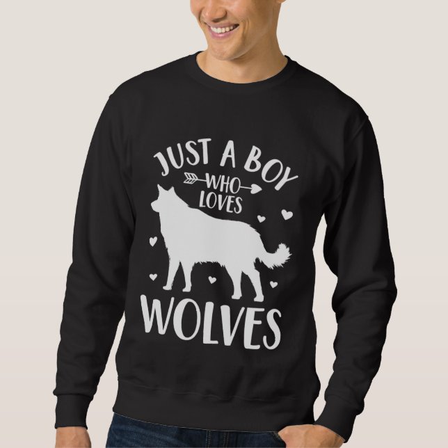 Nur ein Junge, der Wölfe liebt  Wolf Sweatshirt (Vorderseite)