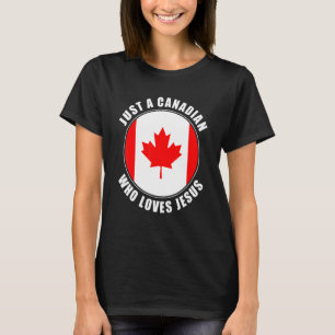 Nur ein Kanadier, der Jesus Männer Liebe Frauen Gl T-Shirt