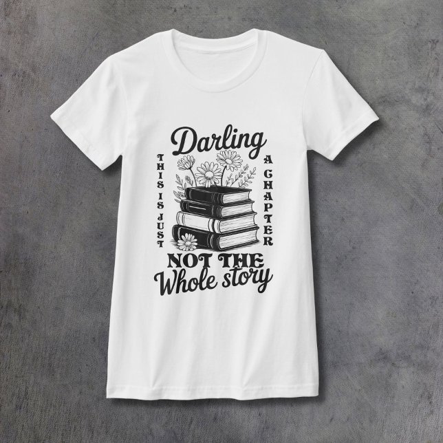 Nur ein Kapitel Damen Passform T-Shirt (Von Creator hochgeladen)