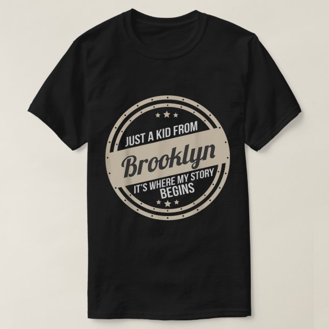 Nur ein Kind aus Brooklyn, wo meine Geschichte beg T-Shirt (Design vorne)