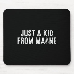 Nur ein Kind aus Maine Einfaches Zitat Root Mousepad