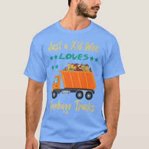 Nur ein Kind, das Mülltransporter Liebe Funny Garb T-Shirt