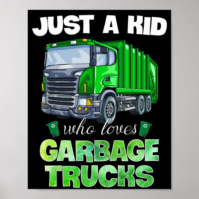Nur ein Kind, das Mülltransporter Lieben Funny Gif Poster (Vorne)