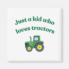 Nur ein Kind, das Traktoren Liebe - Magnet