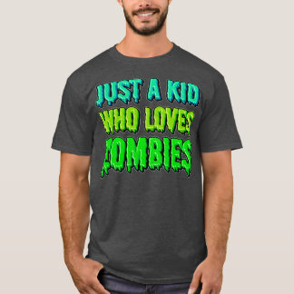 Nur ein Kind, das Zombies Liebe T-Shirt