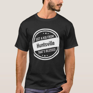 Nur ein Kind von Huntsville Alabama T-Shirt