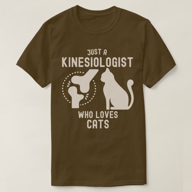 Nur ein Kinesiologe, der Katzen Liebe T-Shirt (Design vorne)