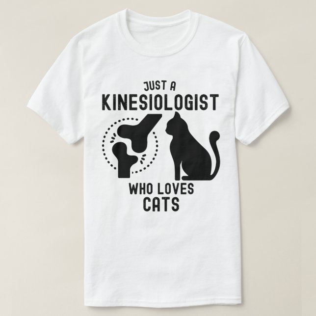 Nur ein Kinesiologe, der Katzen Liebe T-Shirt (Design vorne)