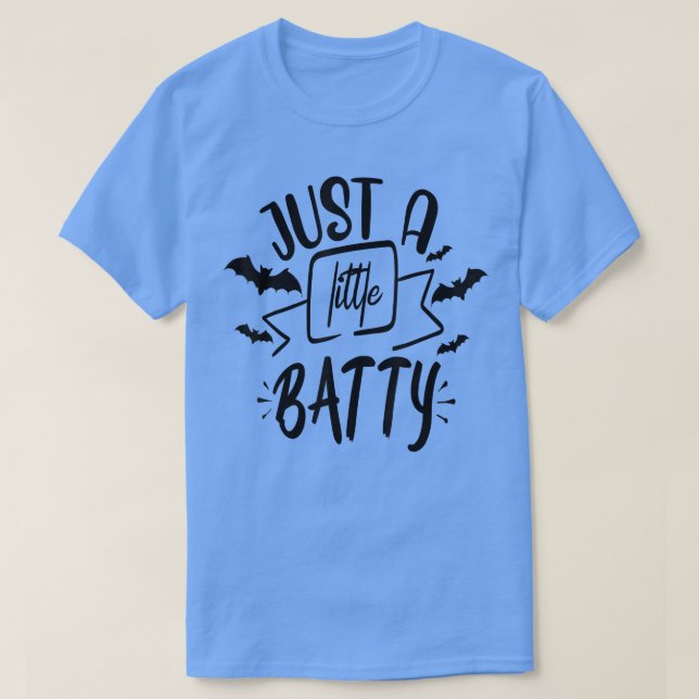Nur ein kleiner Batty T - Shirt (Design vorne)