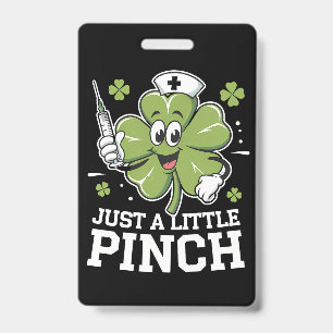 Nur ein kleiner Kniff Krankenschwester St. Patrick Ausweis