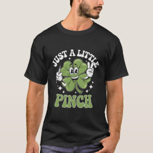 Nur ein kleiner Kniff Krankenschwester St. Patrick T-Shirt