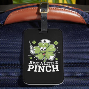 Nur ein kleiner Pinch Nurse St Patrick's Day Irish Gepäckanhänger
