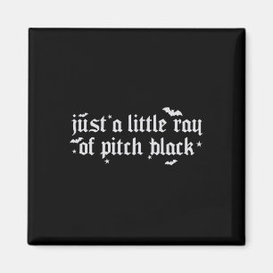 Nur ein kleiner Ray aus schwarzem Pitch-Halloween- Magnet