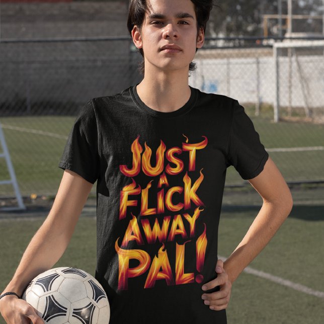 Nur ein Klick weg Pal! T-Shirt (Von Creator hochgeladen)