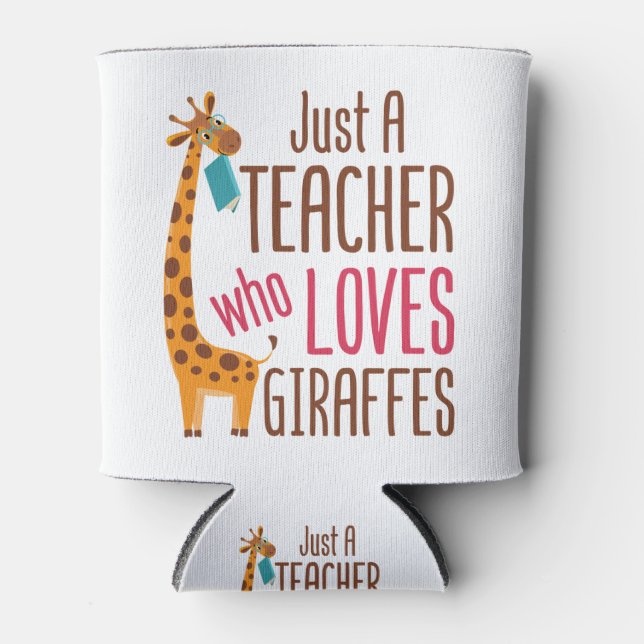 Nur ein Lehrer, der Giraffen Giraffe Giraffe Lover Dosenkühler (Vorderseite)