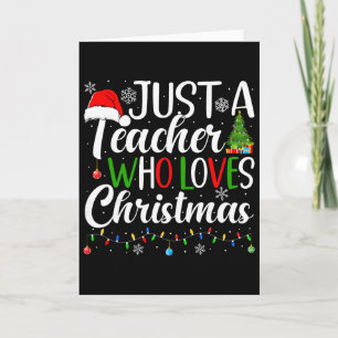 Nur ein Lehrer, der Weihnachten liebt Lustiges Wei Karte