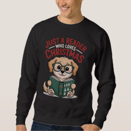 Nur ein Leser, der Weihnachten Puppy-Liebhaber mag Sweatshirt