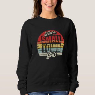Nur ein Mädchen aus einer Kleinstadt Vintage Retro Sweatshirt