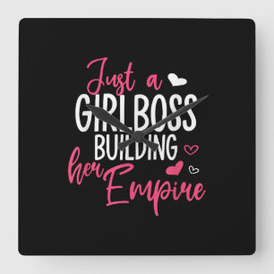 Nur ein Mädchen Chef Gebäude ihr Imperium Frauen i Quadratische Wanduhr