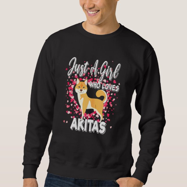 Nur ein Mädchen, das Akitas Dog S Shiba Inu Liebe Sweatshirt (Vorderseite)