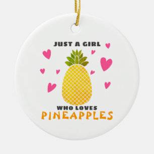 Nur ein Mädchen, das Ananas Liebe Keramik Ornament