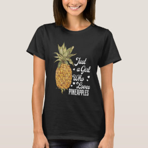Nur ein Mädchen, das Ananas Liebe T-Shirt