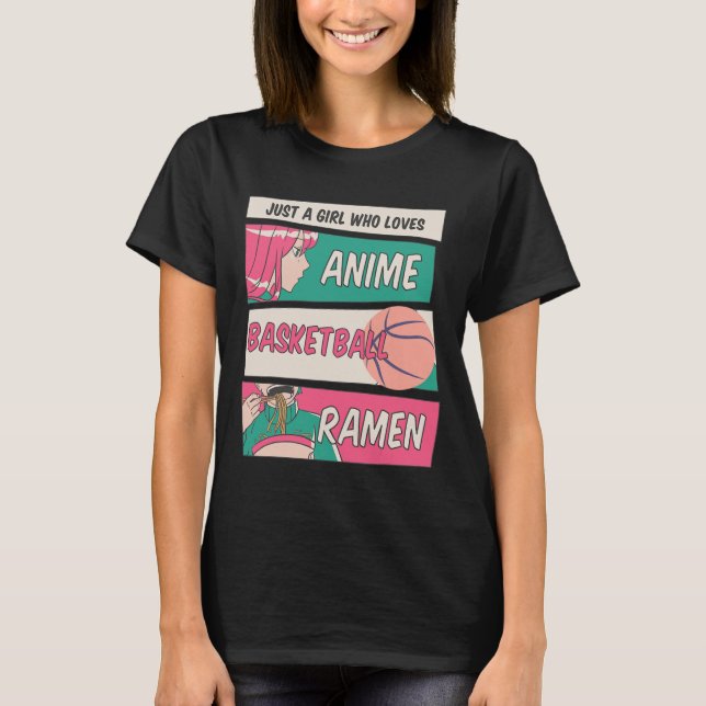 Nur ein Mädchen, das Anime Basketball Ramen Kawai  T-Shirt (Vorderseite)