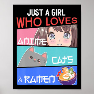 Nur ein Mädchen, das Anime Cats Ramen Lover Kawai  Poster