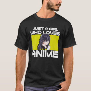 Nur ein Mädchen, das Anime-Geschenke für Teen Girl T-Shirt