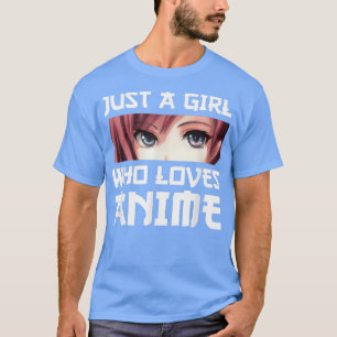 Nur ein Mädchen, das Anime Liebe T-Shirt