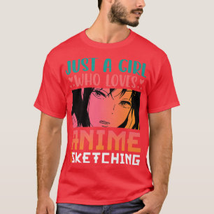 Nur ein Mädchen, das Anime Liebe und Otaku skizzie T-Shirt